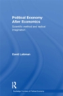 Political Economy After Economics : Scientific Method and Radical Imagination - eBook