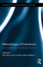 Methodologies of Embodiment : Inscribing Bodies in Qualitative Research - eBook