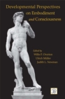 Developmental Perspectives on Embodiment and Consciousness - eBook