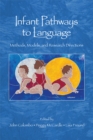 Infant Pathways to Language : Methods, Models, and Research Directions - eBook