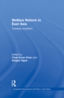 Welfare Reform in East Asia : Towards Workfare - eBook