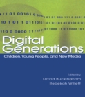 Digital Generations : Children, Young People, and the New Media - eBook