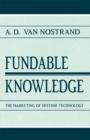 Fundable Knowledge : The Marketing of Defense Technology - eBook