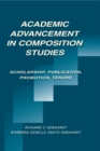 Academic Advancement in Composition Studies : Scholarship, Publication, Promotion, Tenure - eBook