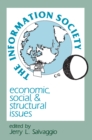 The Information Society : Economic, Social, and Structural Issues - eBook