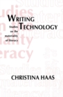 Writing Technology : Studies on the Materiality of Literacy - eBook