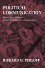 Political Communication : Politics, Press, and Public in America - eBook