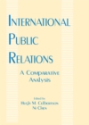 International Public Relations : A Comparative Analysis - eBook