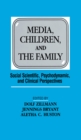 Media, Children, and the Family : Social Scientific, Psychodynamic, and Clinical Perspectives - eBook