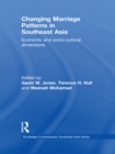 Changing Marriage Patterns in Southeast Asia : Economic and Socio-Cultural Dimensions - eBook