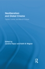 Neoliberalism and Global Cinema : Capital, Culture, and Marxist Critique - eBook