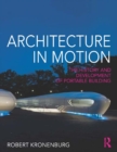 Architecture in Motion : The history and development of portable building - eBook