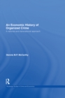 An Economic History of Organized Crime : A National and Transnational Approach - eBook