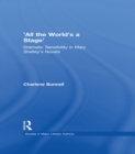 'All the World's a Stage' : Dramatic Sensibility in Mary Shelley's Novels - eBook