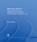 Maracatu Atomico : Tradition, Modernity, and Postmodernity in the Mangue Movement of Recife, Brazil - eBook
