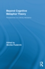 Beyond Cognitive Metaphor Theory : Perspectives on Literary Metaphor - eBook