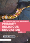 The Complete Multifaith Resource for Primary Religious Education : Ages 4-7 - eBook