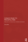 China's Road to Peaceful Rise : Observations on its Cause, Basis, Connotation and Prospect - eBook