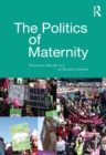 The Politics of Maternity - eBook