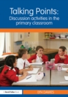 Talking Points: Discussion Activities in the Primary Classroom - eBook