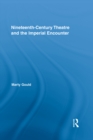Nineteenth-Century Theatre and the Imperial Encounter - eBook