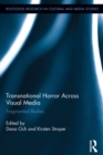 Transnational Horror Across Visual Media : Fragmented Bodies - eBook