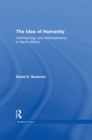 The Idea of Humanity : Anthropology and Anthroponomy in Kant's Ethics - eBook