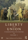 Liberty and Union : A Constitutional History of the United States, volume 1 - eBook