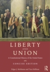 Liberty and Union : A Constitutional History of the United States, concise edition - eBook