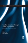 Teacher Education through Active Engagement : Raising the professional voice - eBook