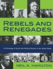 Rebels and Renegades : A Chronology of Social and Political Dissent in the United States - eBook