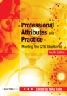 Professional Attributes and Practice : Meeting the QTS Standards - eBook