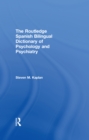 The Routledge Spanish Bilingual Dictionary of Psychology and Psychiatry - eBook