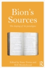 Bion's Sources : The shaping of his paradigms - eBook