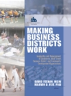 Making Business Districts Work : Leadership and Management of Downtown, Main Street, Business District, and Community Development Org - eBook