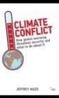 Climate Conflict : How Global Warming Threatens Security and What to Do about It - eBook