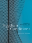 Freedom and Its Conditions : Discipline, Autonomy, and Resistance - eBook