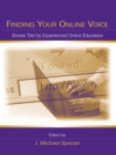 Finding Your Online Voice : Stories Told by Experienced Online Educators - eBook