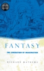 Fantasy : The Liberation of Imagination - eBook