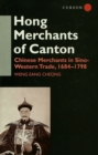 The Hong Merchants of Canton : Chinese Merchants in Sino-Western Trade, 1684-1798 - eBook