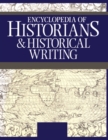 Encyclopedia of Historians and Historical Writing - eBook