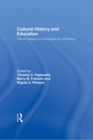 Cultural History and Education : Critical Essays on Knowledge and Schooling - eBook