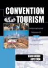 Convention Tourism : International Research and Industry Perspectives - eBook