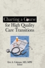 Charting a Course for High Quality Care Transitions - eBook