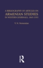 A Bibliography of Articles on Armenian Studies in Western Journals, 1869-1995 - eBook