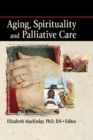 Aging, Spirituality and Palliative Care - eBook