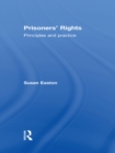 Prisoners' Rights : Principles and Practice - eBook