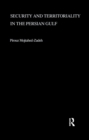 Security and Territoriality in the Persian Gulf : A Maritime Political Geography - eBook