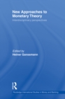 New Approaches to Monetary Theory : Interdisciplinary Perspectives - eBook