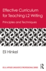 Effective Curriculum for Teaching L2 Writing : Principles and Techniques - eBook